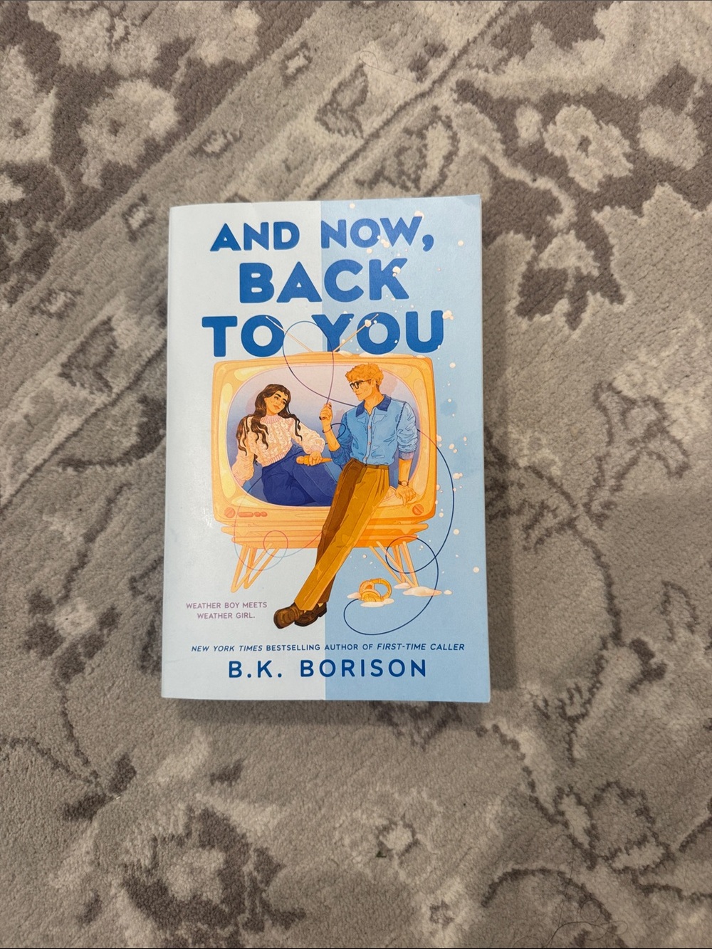And Now, Back To You by B.K. Borison